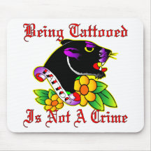 Being Tattooed Is Not A Crime Mouse Pads