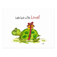 Belated Birthday Turtle - Late but with Love Post Cards