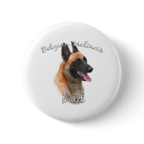 Belgian Malinois Dad 2 Pinback Buttons