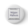 Belgian Malinois Security System - Button