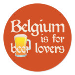 Belgium is for Beer Lovers Stickers