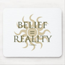 Belief = Reality Mousepad