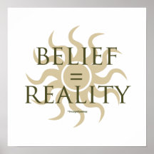Belief = Reality Poster