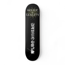 Belief = Reality Skateboard Decks