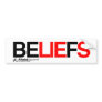 Beliefs are lies bumper stickers