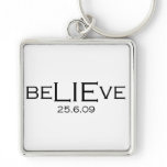 beLIEve 25.6.09 Key Chain