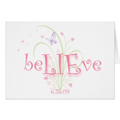 beLIEve 6.25.09 spring Greeting Cards by Adorability