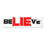 beLIEve bumper stickers