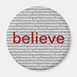 "Believe" Fridge Magnet
