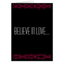 Believe in love valentine card