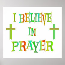Believe in Prayer Posters