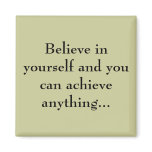 Believe in yourself... magnets