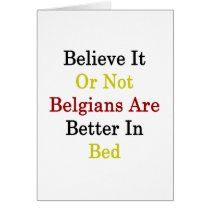 Believe It Or Not Belgians Are Better In Bed