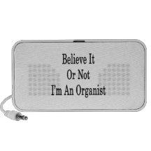 Believe It Or Not I'm An Organist Mp3 Speaker
