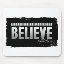BELIEVE MOUSEPAD