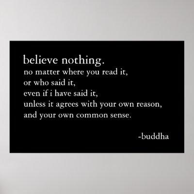Believe Nothing Posters by butchrigsby