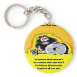 Believe that you can keychains