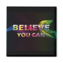 Believe You Can~3 Word Quote Magnet
