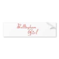 Bellingham Girl tee shirts Bumper Stickers
