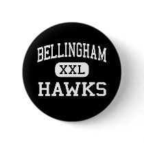 Bellingham - Hawks - High - Bellingham Pinback Buttons