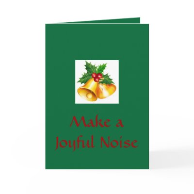 Bells are Ringing, Make a Joyful Noise Card by erin_kathleen