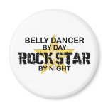 Belly Dancer Rock Star by Night Refrigerator Magnets