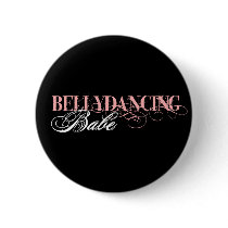 Belly Dancing Babe Button