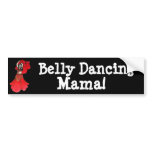 Belly Dancing Mama! bumper stickers