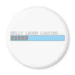 Belly laugh loading funny mens and girls humour magnets