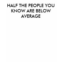 BELOW AVERAGE t-shirts