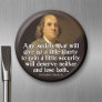 Ben Franklin: Any society that will give up a...