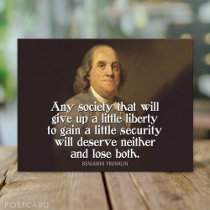 Ben Franklin: Any society that will give up a...