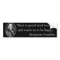 Ben Franklin Beer Quote Bumper Sticker
