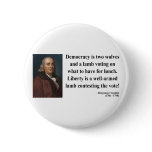 Ben Franklin Quote 2b Button