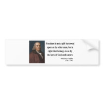 Ben Franklin Quote 4b Bumper Sticker