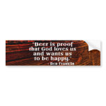 Ben Franklin's Famous Beer Quote Bumper Stickers
