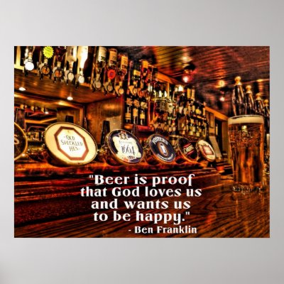 Ben Franklin's Famous Beer Quote Posters by MalibuGraphics