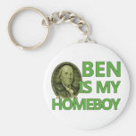 Ben Is My Homeboy Key Chains