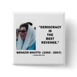 Benazir Bhutto Democracy Is The Best Revenge