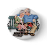 Bench warmers, Retiring Gracefully            A... buttons