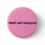 Bend and Snappers Button