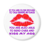 Bend Over And Kiss My Ass magnets