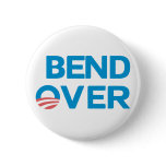 Bend Over - Anti Obama Button