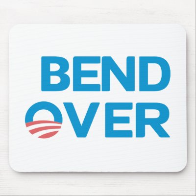 Bend Over - Anti Obama by antiobamastuff