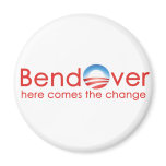 Bend Over for Barack Obamas Change magnets