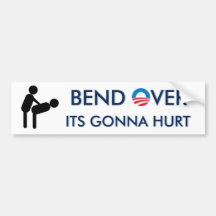 Bend Over Its Gonna Hurt Bumper Sticker
