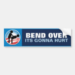 Bend Over Its Gonna Hurt Bumper Stickers
