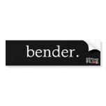 Bender - British slang Bumper Stickers