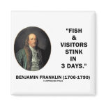 Benjamin Franklin Fish & Visitors Stink In 3 Days