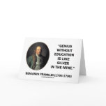 Benjamin Franklin Genius Without Education Quote cards